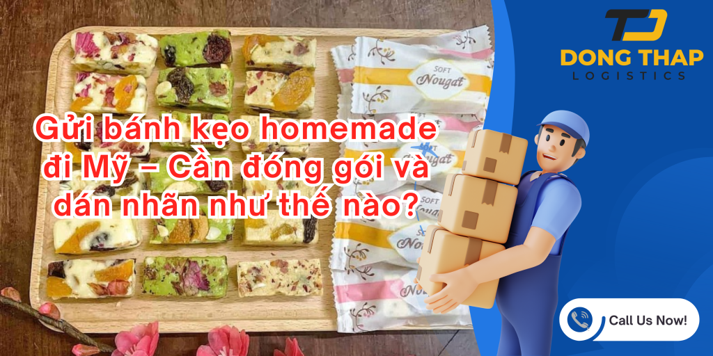 Gửi bánh kẹo homemade đi Mỹ – Cần đóng gói và dán nhãn như thế nào?