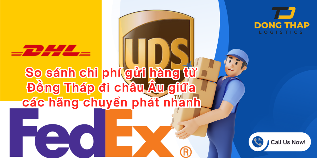 So sánh chi phí gửi hàng từ Đồng Tháp đi châu Âu giữa các hãng chuyển phát nhanh