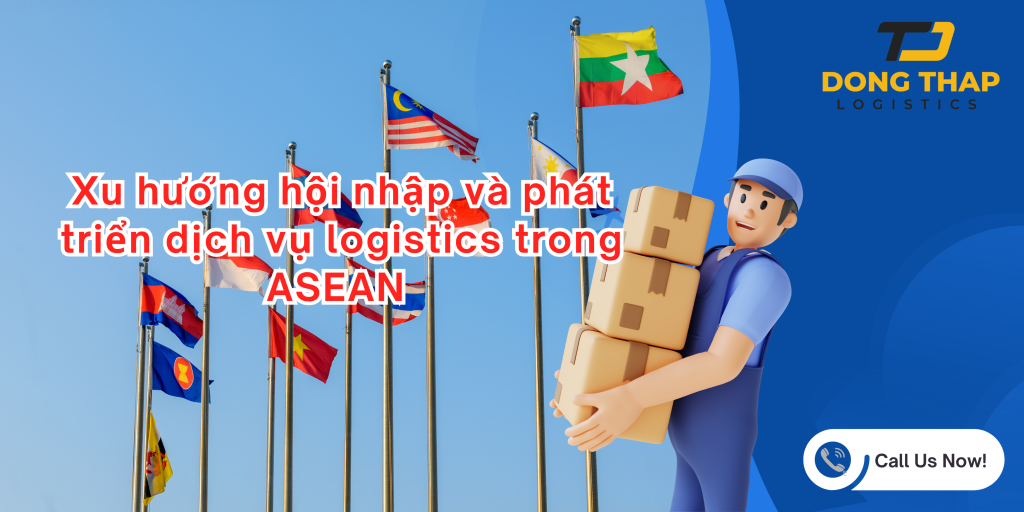 Xu hướng hội nhập và phát triển dịch vụ logistics trong ASEAN 