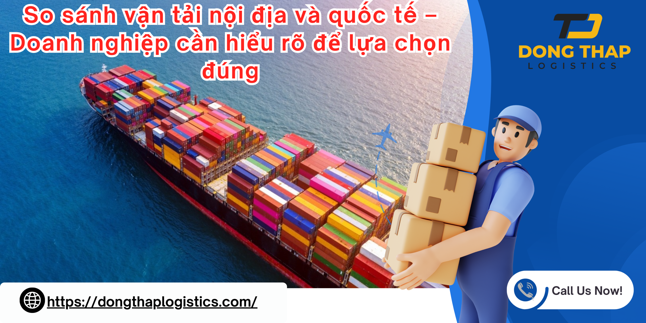 So sánh vận tải nội địa và quốc tế – Doanh nghiệp cần hiểu rõ để lựa chọn đúng