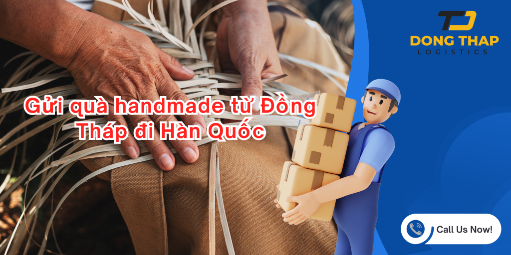 Gửi quà handmade từ Đồng Tháp đi Hàn Quốc