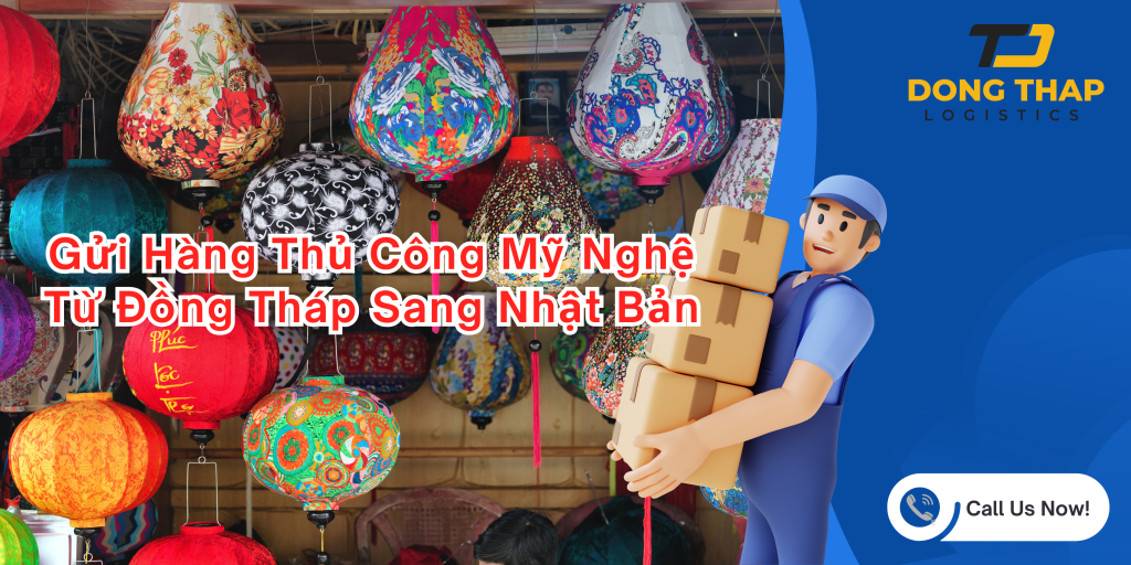 Gửi Hàng Thủ Công Mỹ Nghệ Từ Đồng Tháp Sang Nhật Bản