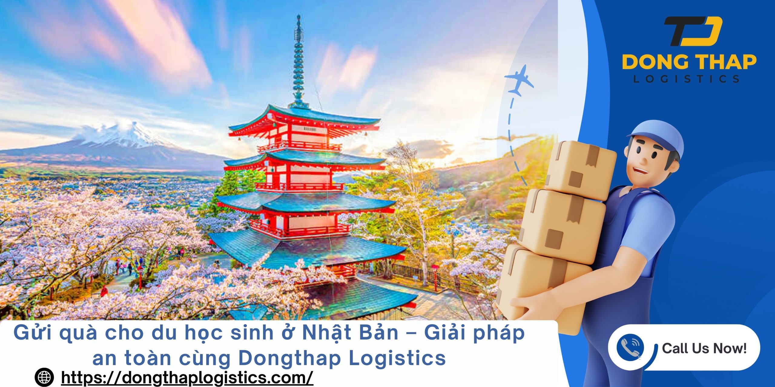 Gửi quà cho du học sinh ở Nhật Bản – Giải pháp an toàn cùng Dongthap Logistics