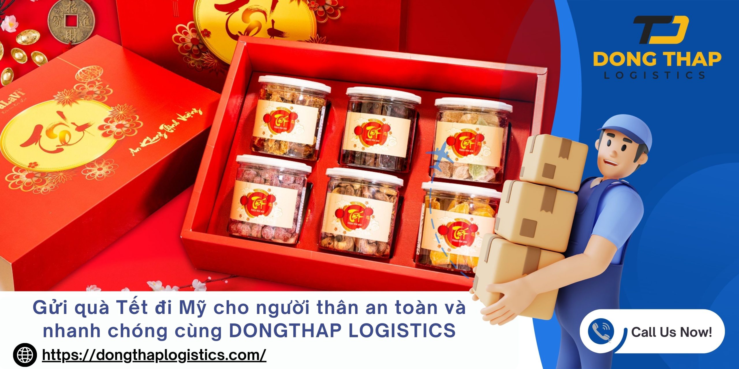Gửi quà Tết đi Mỹ cho người thân an toàn và nhanh chóng cùng DONGTHAP LOGISTICS