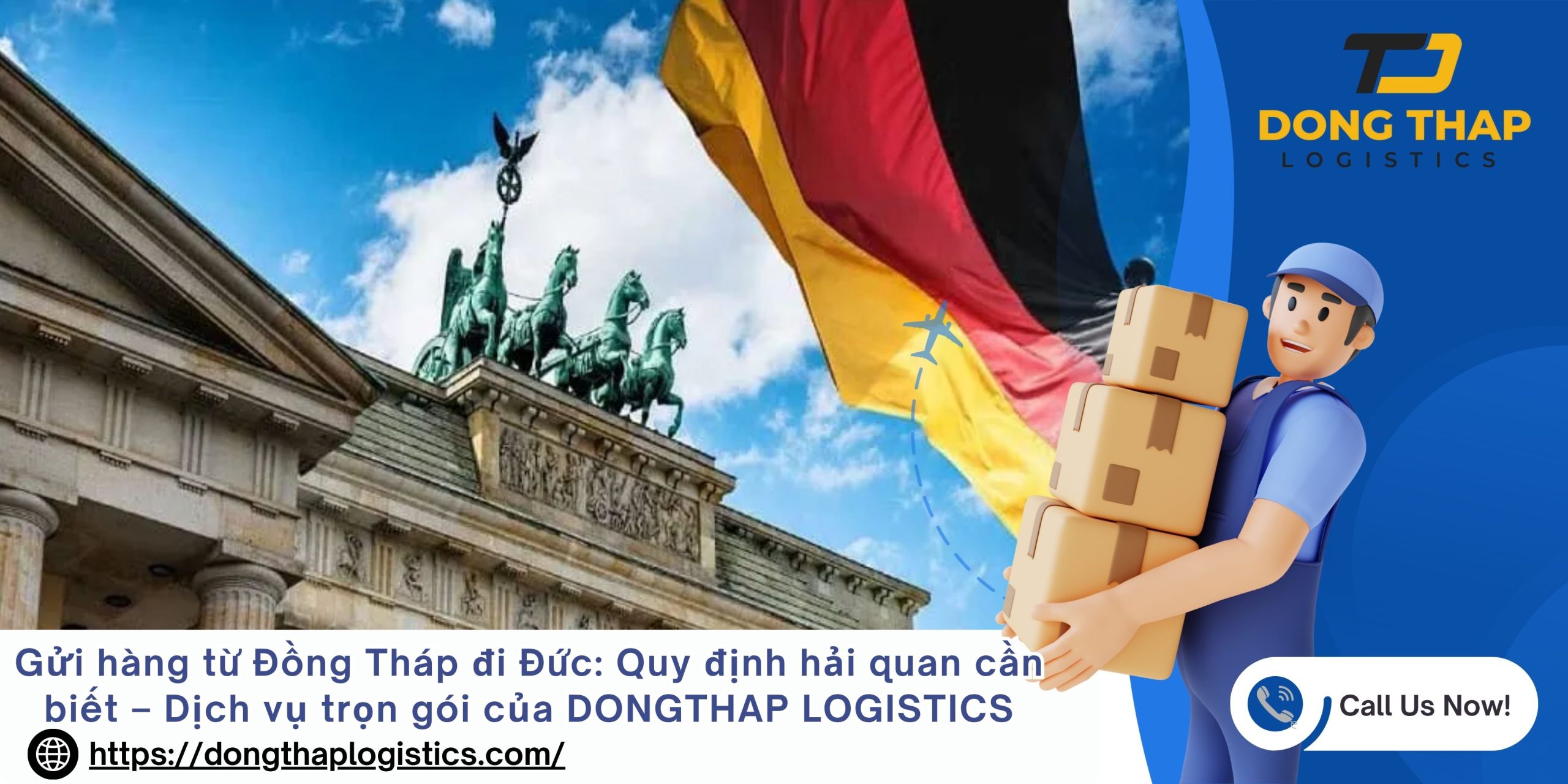 Gửi hàng từ Đồng Tháp đi Đức: Quy định hải quan cần biết – Dịch vụ trọn gói của DONGTHAP LOGISTICS