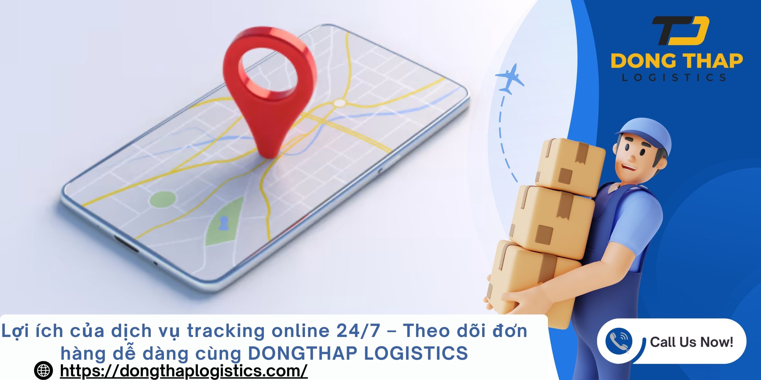 Lợi ích của dịch vụ tracking online 24/7 – Theo dõi đơn hàng dễ dàng cùng DONGTHAP LOGISTICS