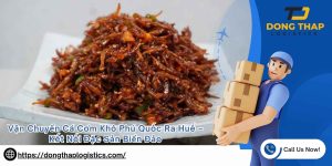 Vận Chuyển Cá Cơm Khô Phú Quốc Ra Huế – Kết Nối Đặc Sản Biển Đảo